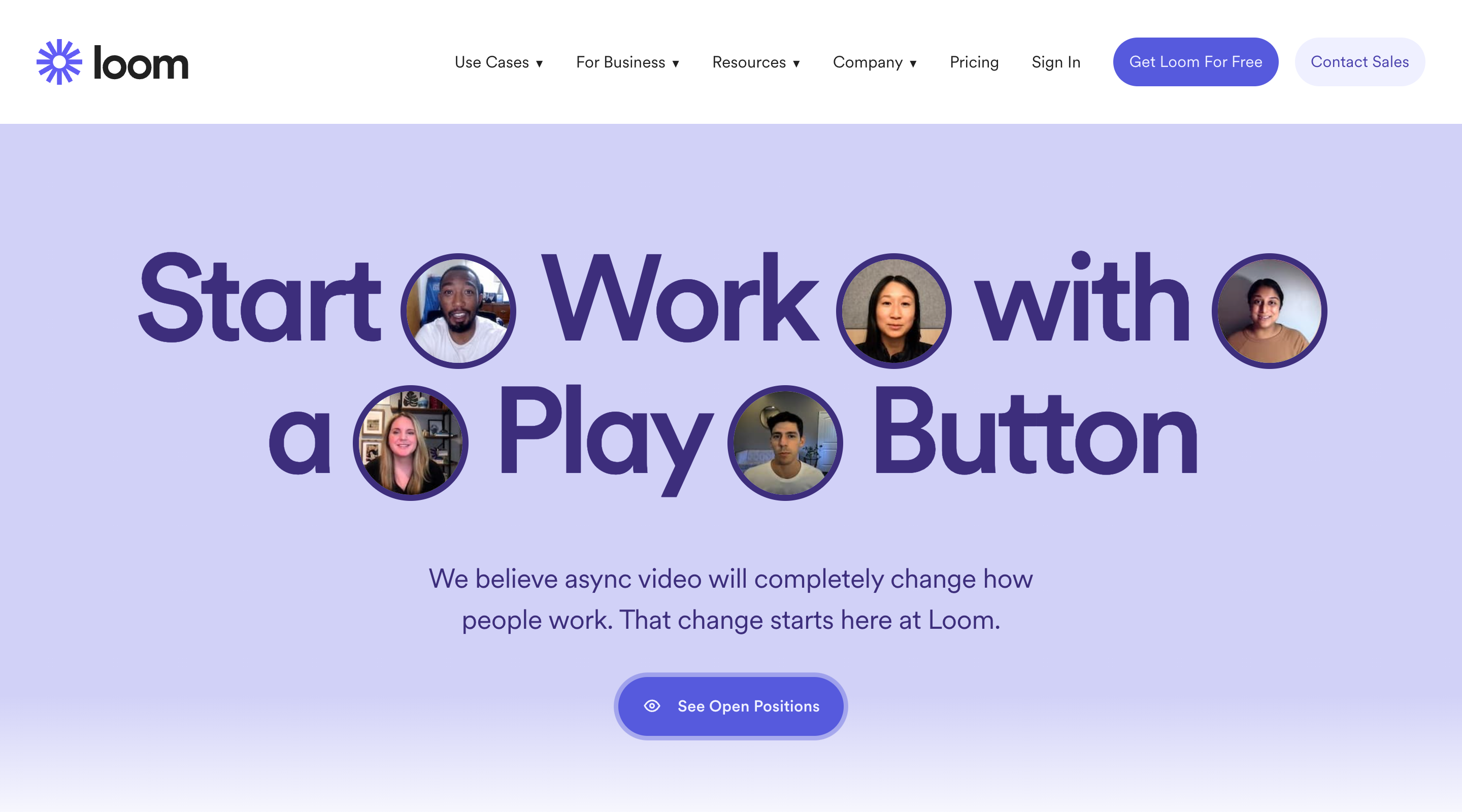 Screenshot of the Loom 'Careers' page. The header contains the Loom logo, main site navigation, and primary calls-to-action. The hero contains a large heading interspersed with circular avatar images. Underneath is a 'See Open Positions' button.