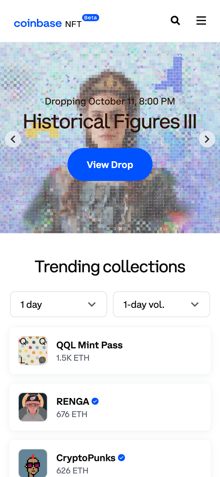 Mobile screenshot of the Coinbase NFT home page. The header contains the Coinbase NFT logo, a search button, and a menu button. The hero section has a background image relating to the featured NFT drop, and a 'View Drop' button in the center. Underneath is a list of trending NFT collections, and each item has a square image along with a name and a price. There are dropdowns above the list to apply filters.