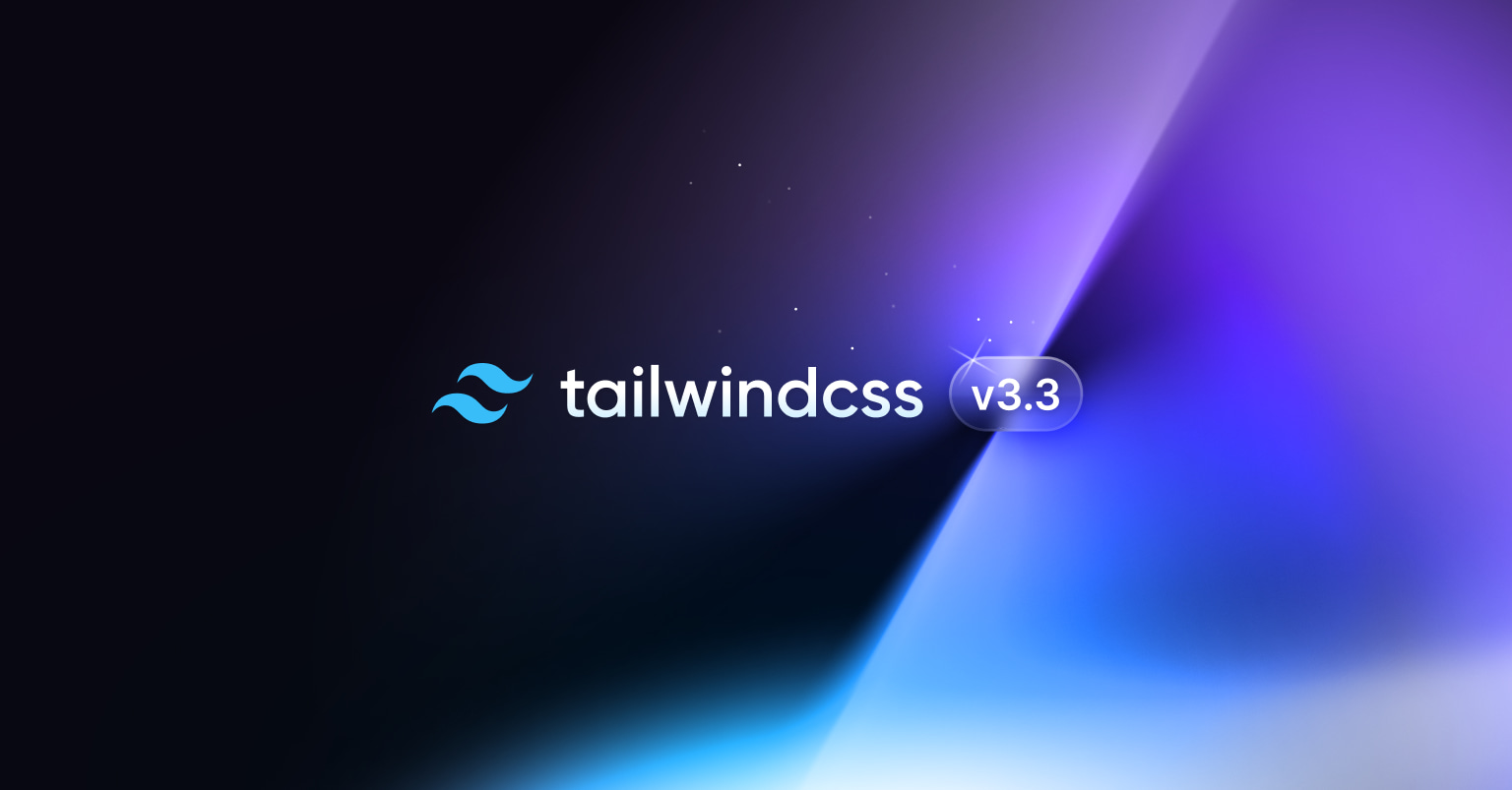 Tailwind CSS v3.3: Extended color palette, ESM/TS support, logical properties, and more - Tailwind CSS