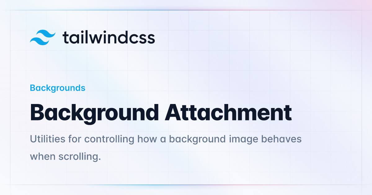 Background Attachment - Tailwind CSS