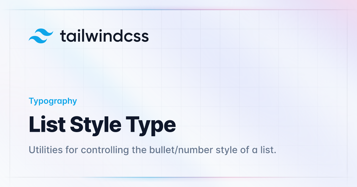 List Style Type - Tailwind CSS