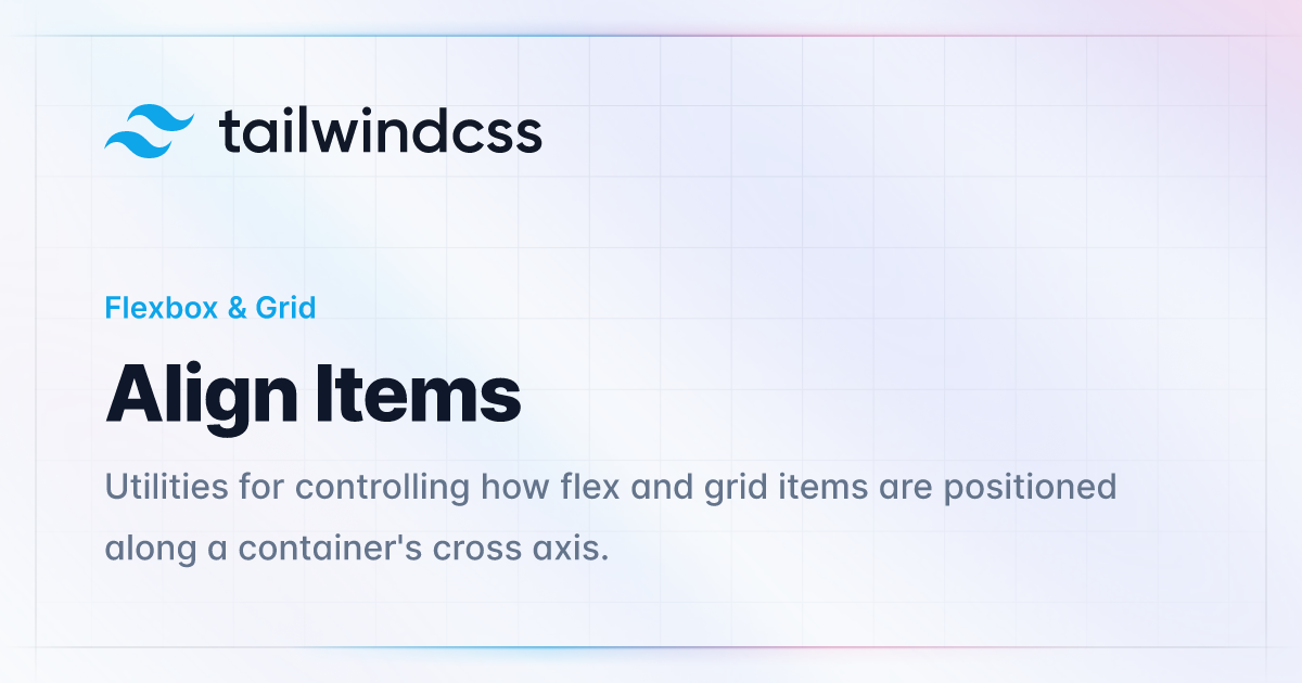 Align Items - Tailwind Css