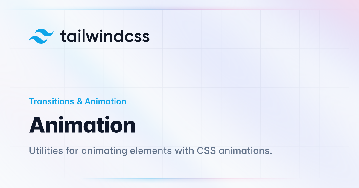 Animation - Tailwind CSS