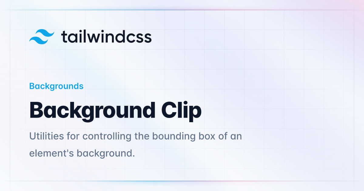 Background Clip - Tailwind CSS