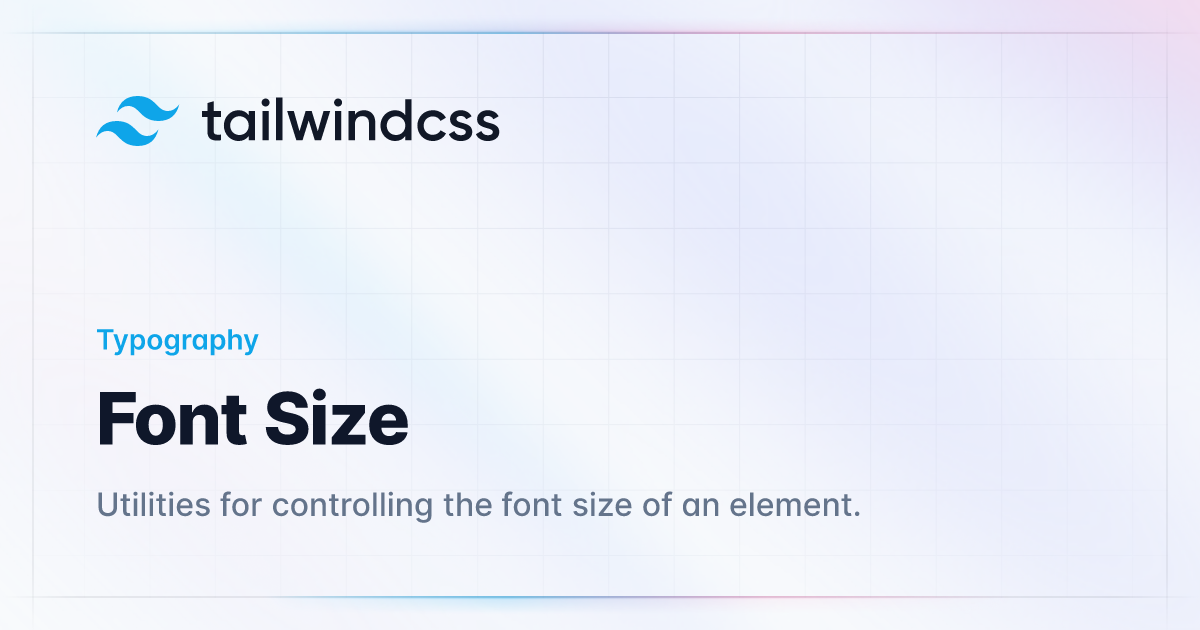 Font Size - Tailwind CSS
