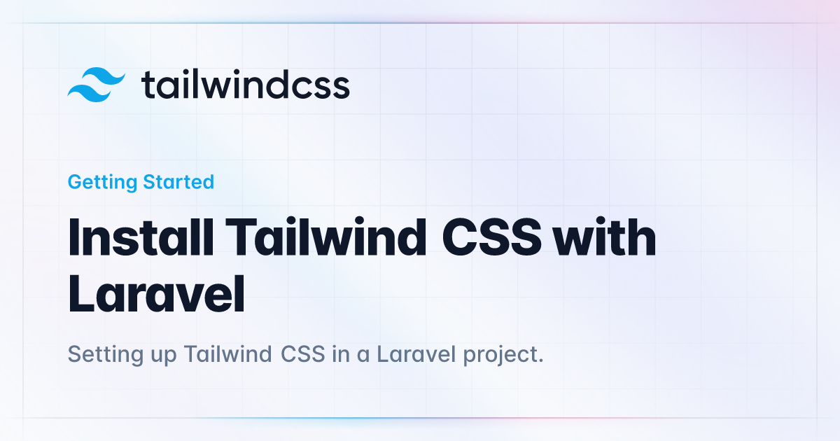 Install Tailwind CSS with Laravel - Tailwind CSS