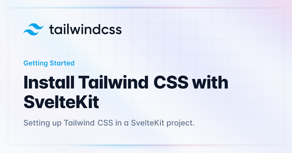 Install Tailwind CSS with SvelteKit - Tailwind CSS