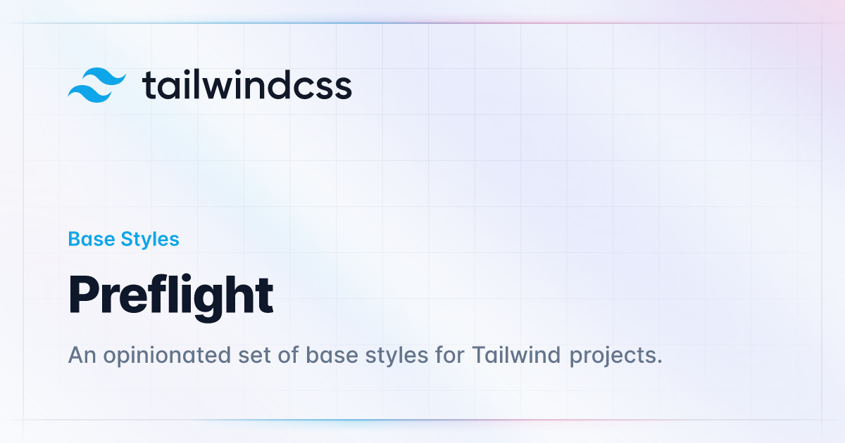 Preflight - Tailwind CSS