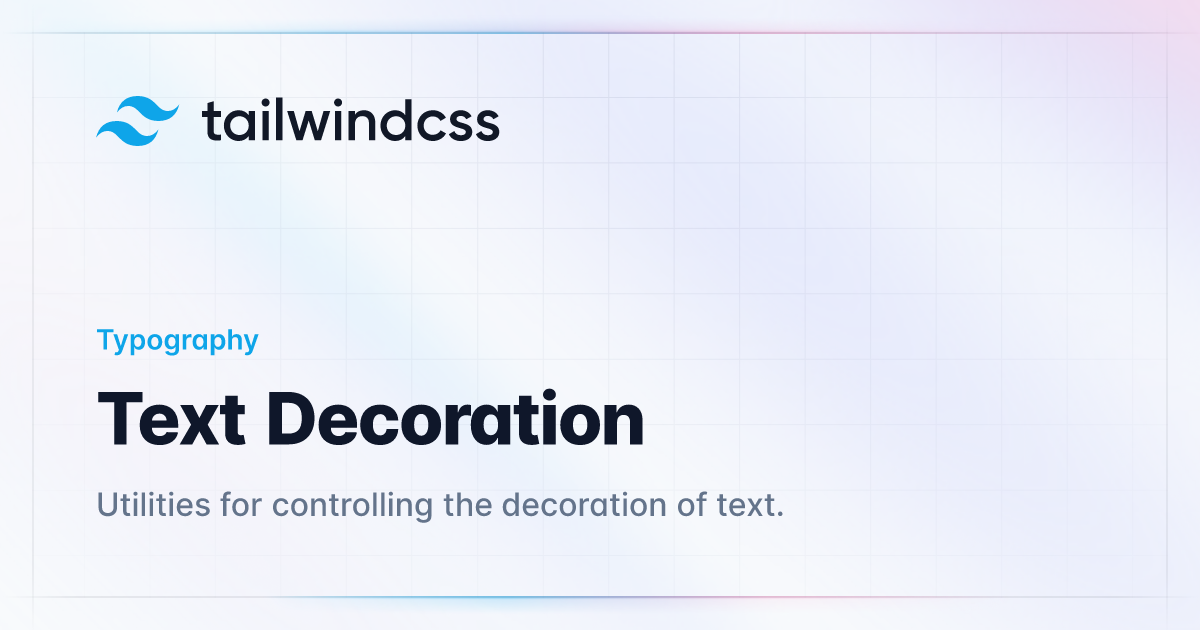 Text Decoration - Tailwind CSS