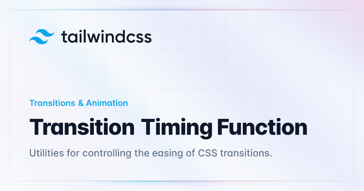 Transition Timing Function - Tailwind CSS